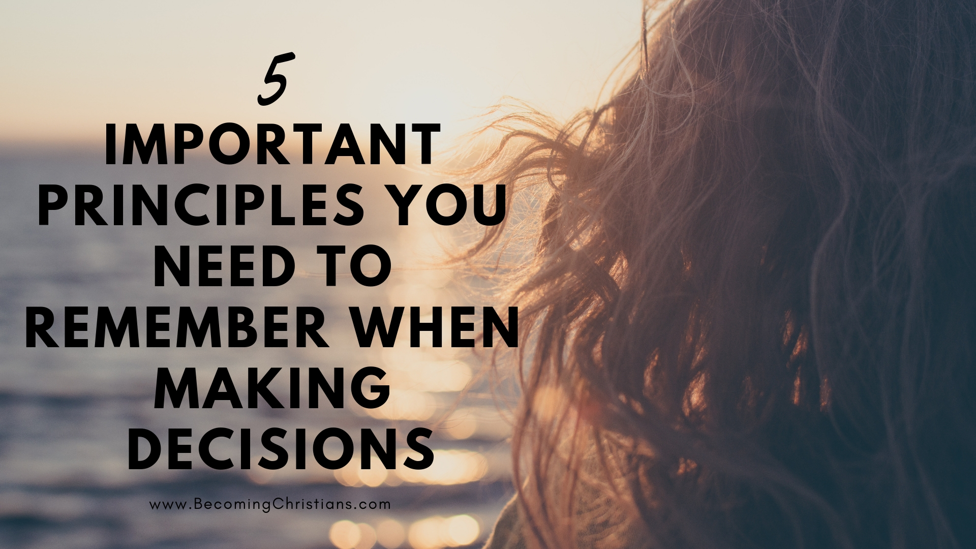 5 Important Principles You Need To Remember When Making Decisions