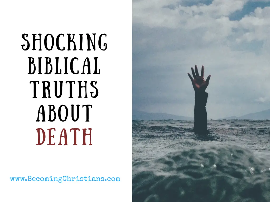 7 Shocking BIBLICAL Truths About Death You Most Likely Won_t Believe