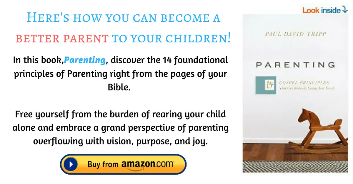 Parenting: 14 Gospel Principles That Can Radically Change Your Family