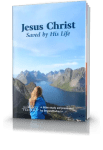 jesus-christ-saved-by-his-life