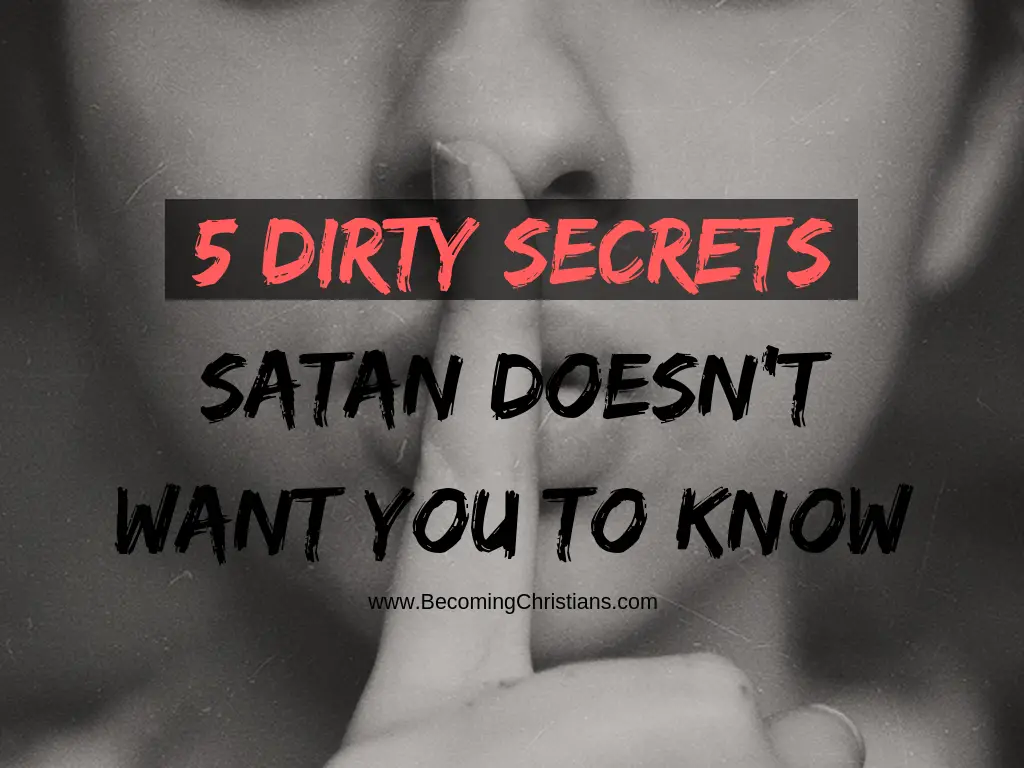 5 Dirty Secrets Satan Doesn_t Want You To Know