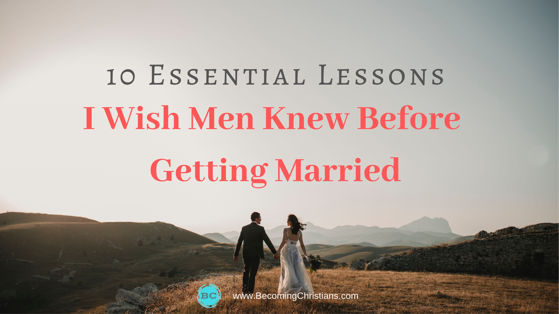10 Essential Lessons I Wish Men Knew Before Getting Married