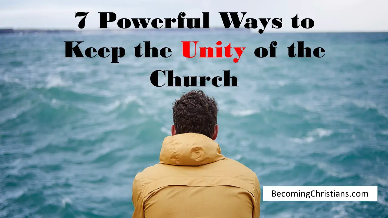 7 Powerful Ways to Keep the Unity of the Church