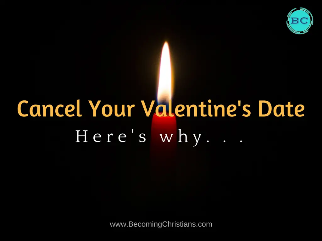 Cancel Your Valentine's Date