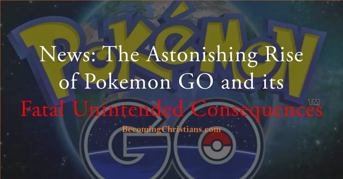 News The Astonishing Rise of Pokemon GO and its Fatal Unintended Consequences