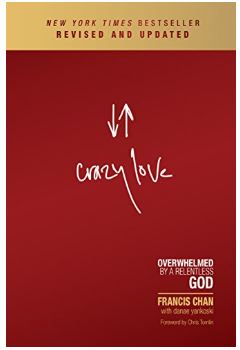 Crazy Love Overwhelmed by a Relentless God