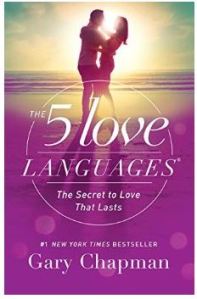 The 5 Love Languages The Secret to Love that Lasts