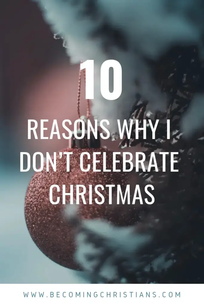 10 reasons why I don't celebrate Christmas