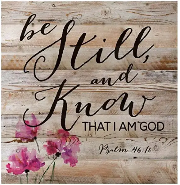 Be Still and Know That I Am God