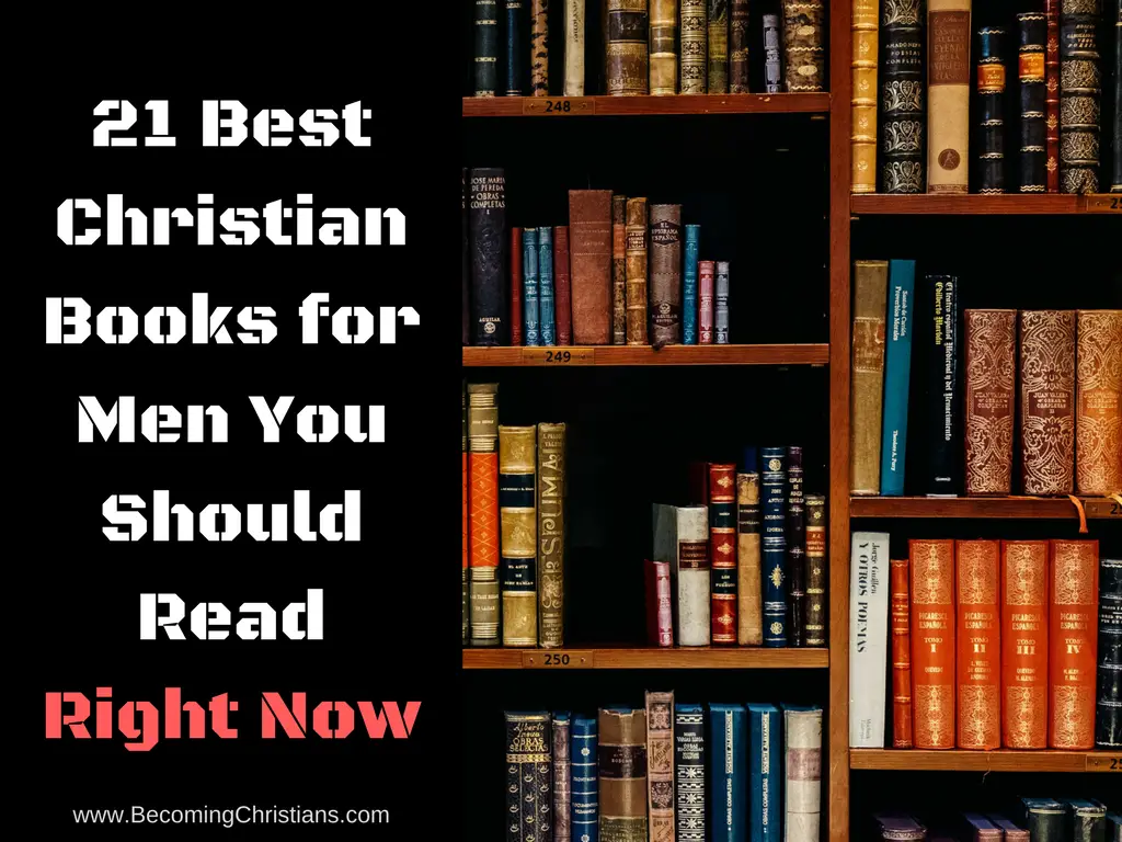 21 Best Christian Books for Men You Should Read Right Now