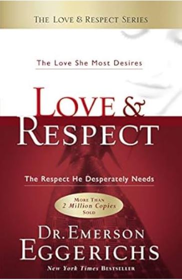 Love & Respect  The Love She Most Desires; The Respect He Desperately Needs book cover