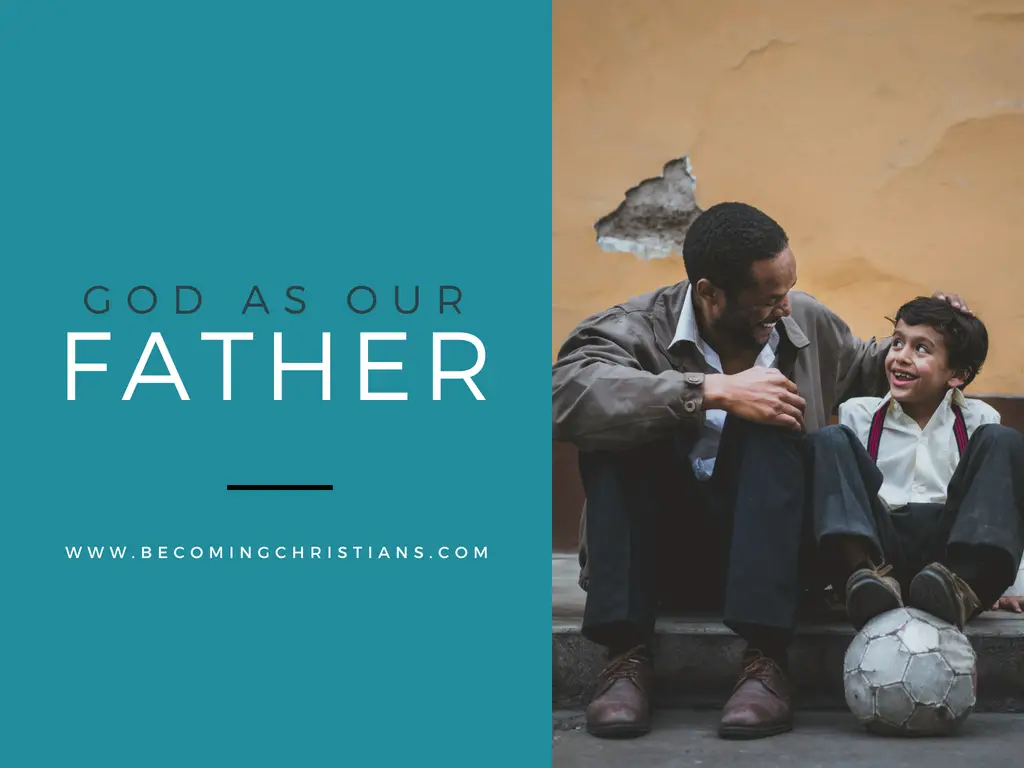 How God is a Father to Us