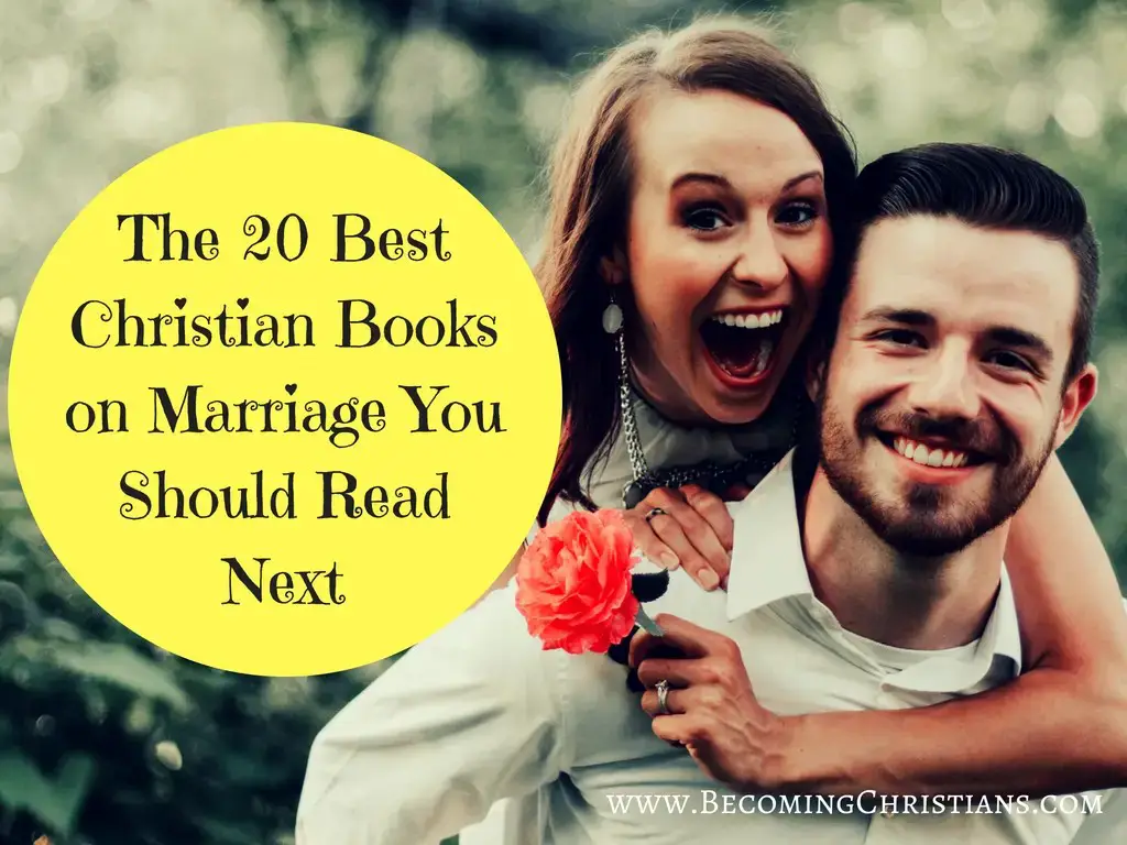 The 20 Best Christian Books on Marriage You Should Read Next