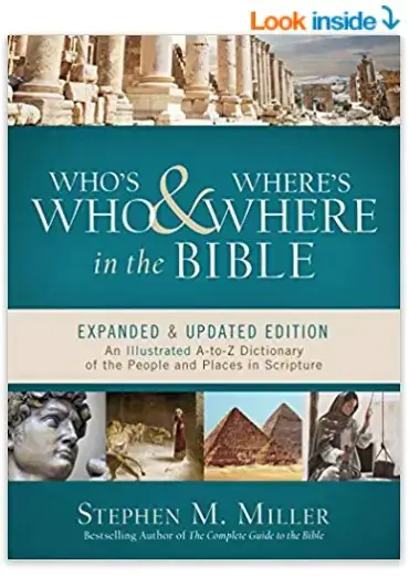 Who's Who and Where's Where in the Bible
