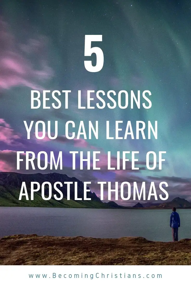 The 5 Best Lessons You can Learn from the Life of the Apostle Thomas