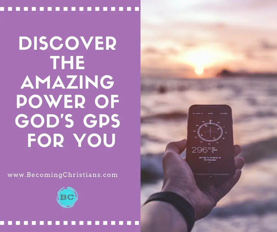 Discover the Amazing Power of God_s GPS for You