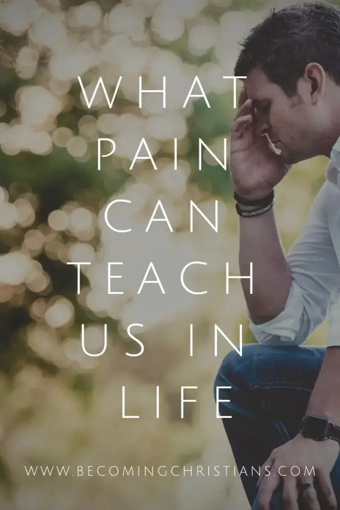 What Pain can teach Us in Life