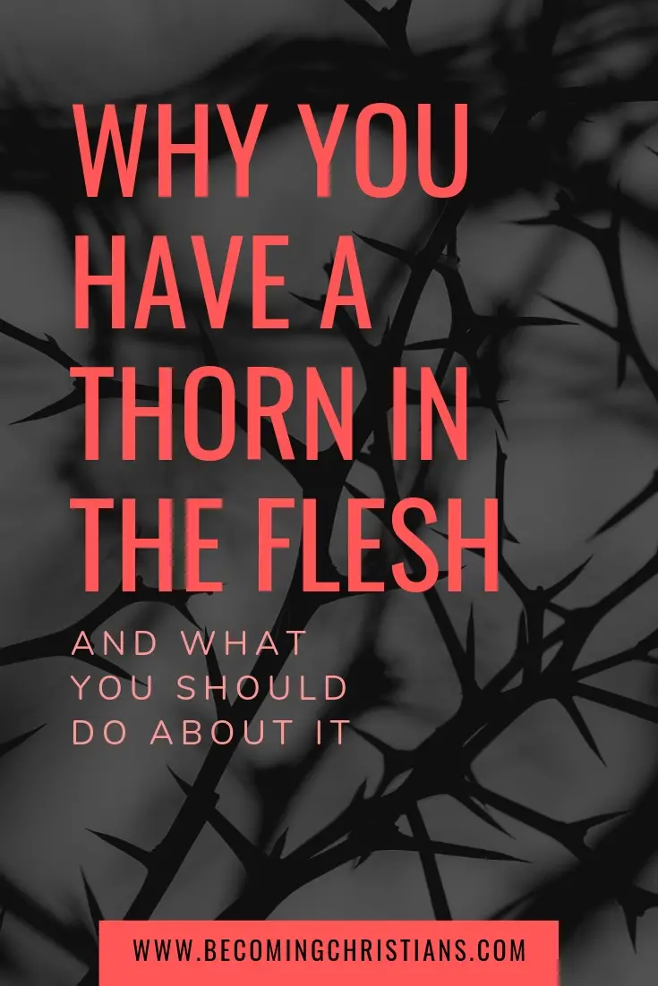 why you have a thorn in the flesh