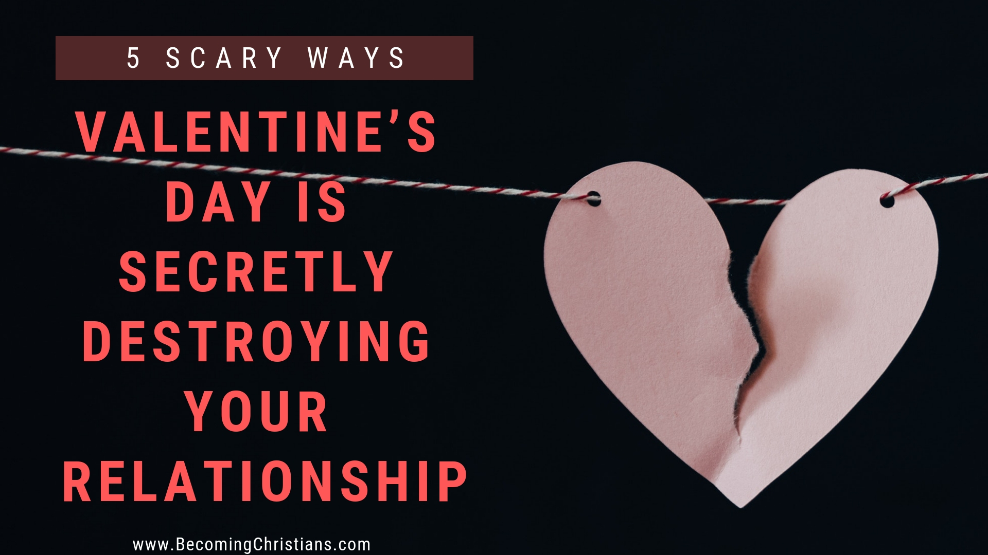 Valentine’s Day is Secretly Destroying Your Relationship