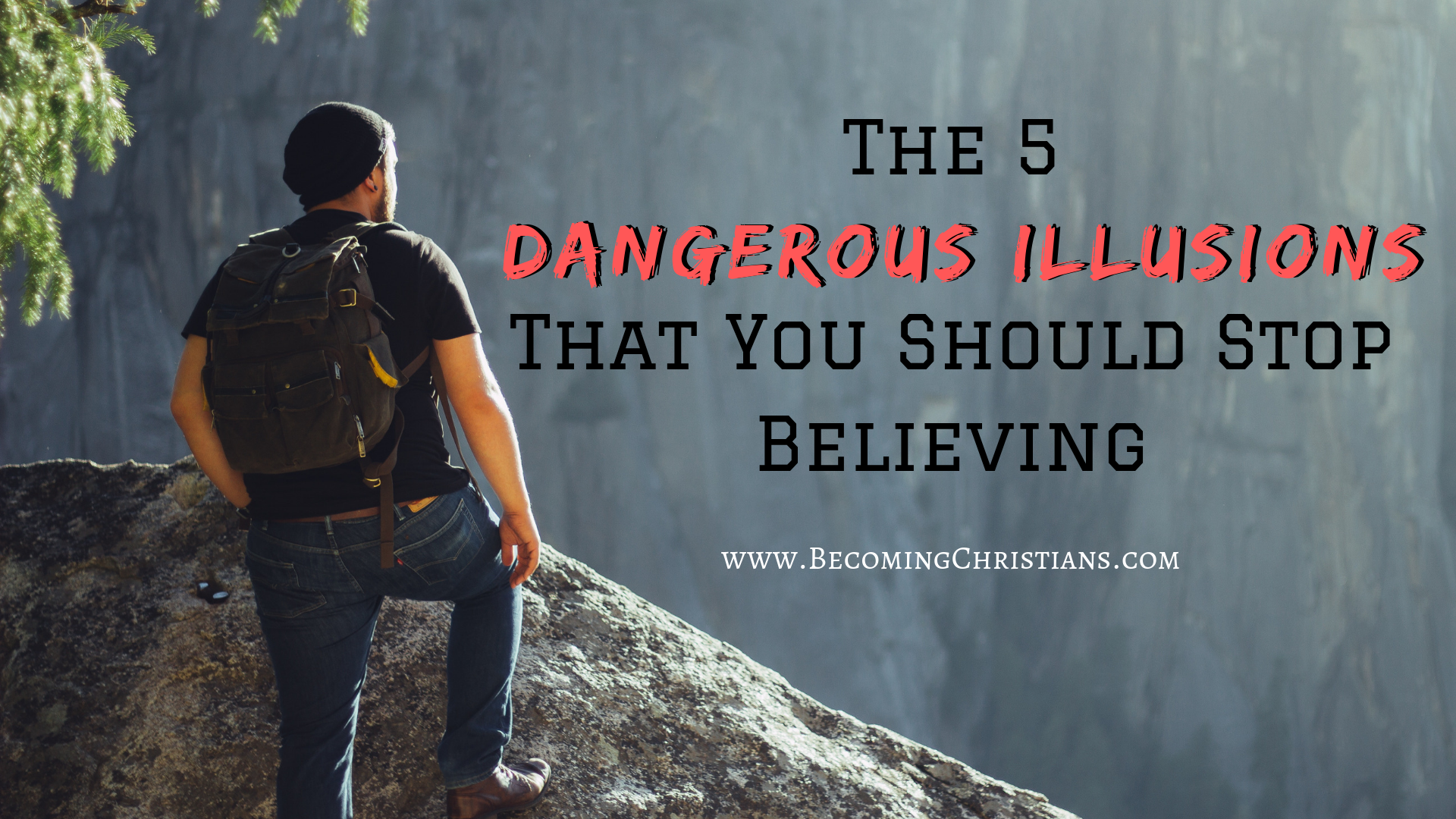 The 5 Deceitful Illusions That You Should Stop Believing