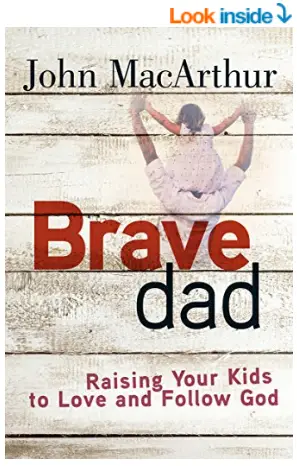 Brave Dad by John MacArthur Christian books for fathers