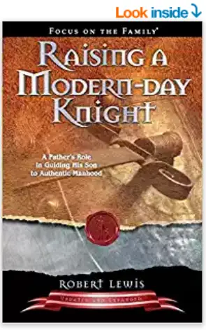 Raising a Modern-Day Knight by Robert Lewis Christian books for fathers