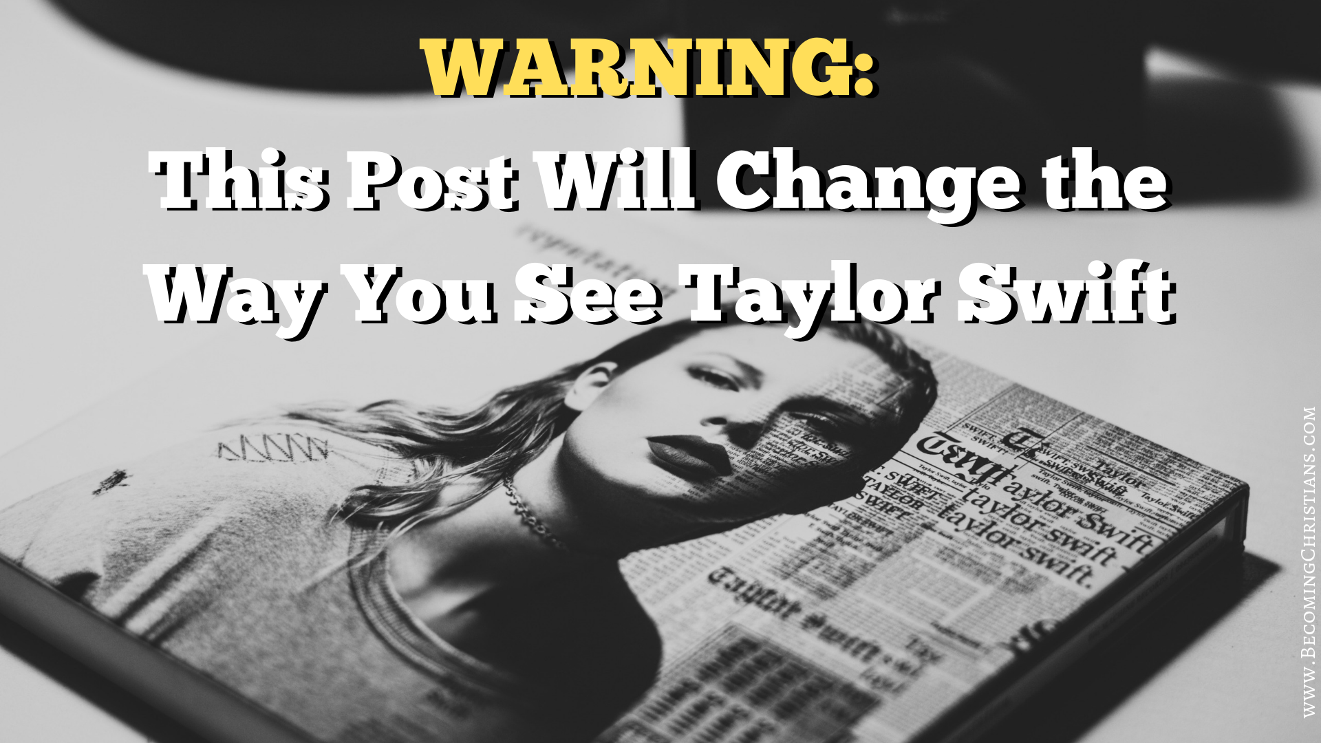 Warning_ This Post Will Change the Way You See Taylor Swift