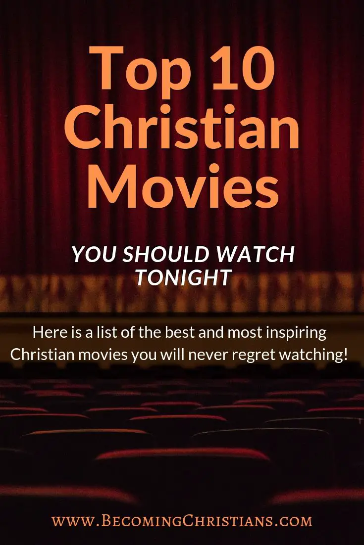 Top 10 Christian movies you should watch tonight!