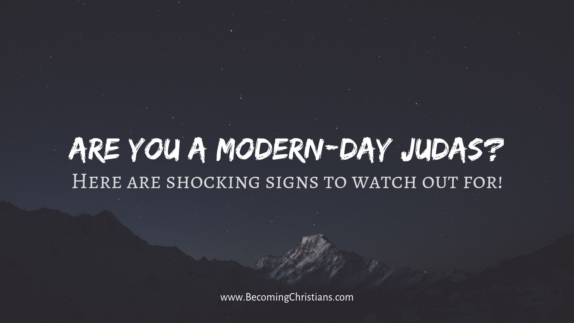 five signs you are a modern-day judas