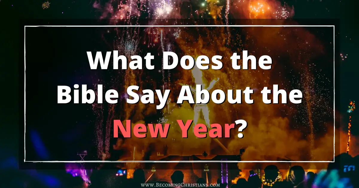 What does the bible say about the new year celebration