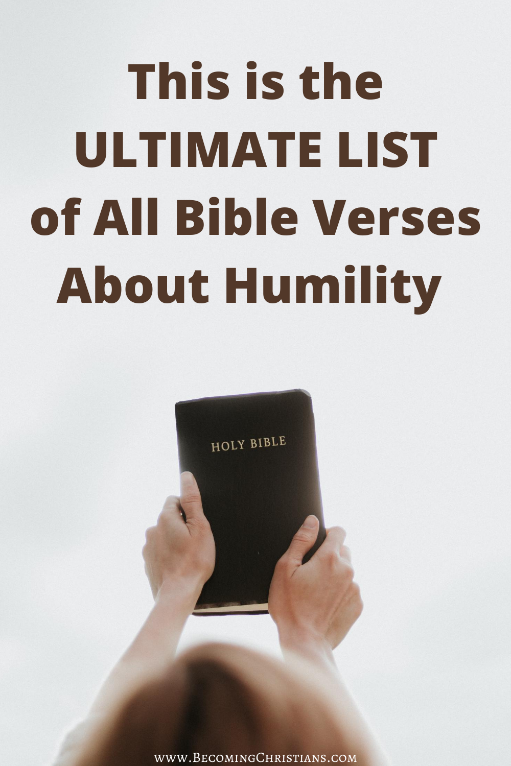 The Ultimate List of All Bible Verses About Humility (100+)