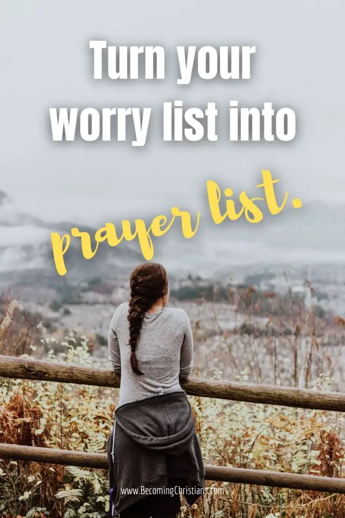 Turn your worry list into worry list.