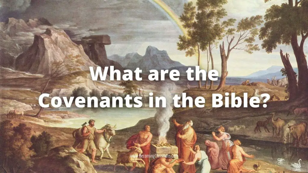 What are the covenants in the Bible?