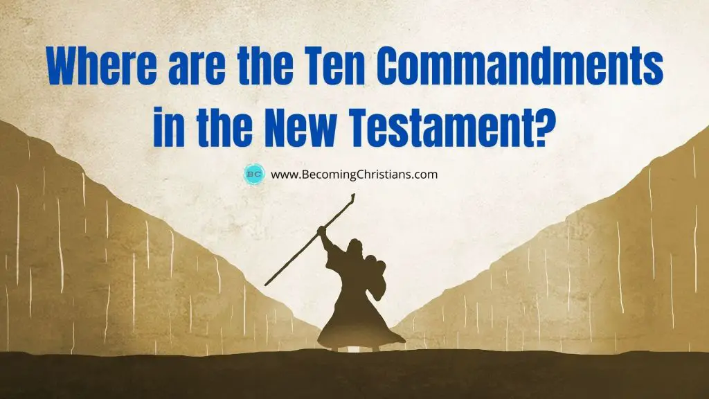 Where are the Ten Commandments in the New Testament?