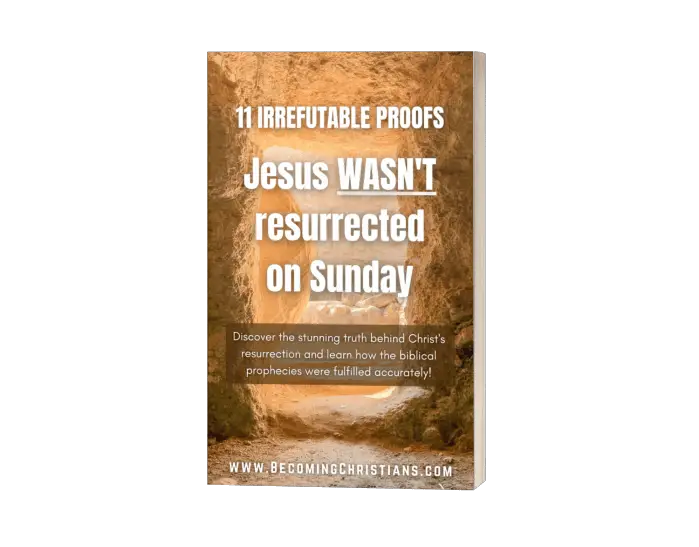 11 Irrefutable proofs Jesus wasn't resurrected on sunday v2 3d cover
