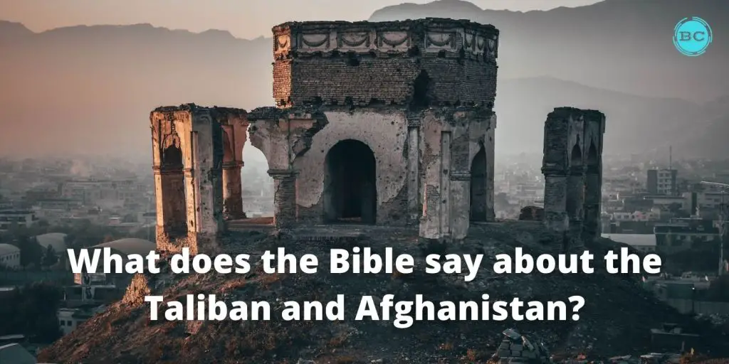 What does the Bible say about the Taliban and Afghanistan?