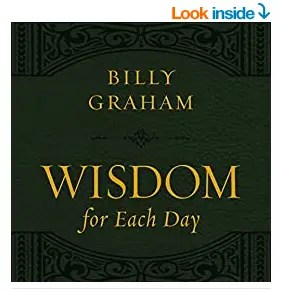 Wisdom for Each Day, with new takeaways Billy Graham