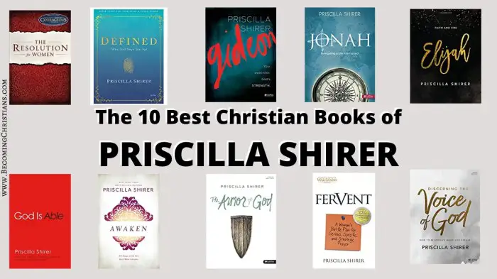 The 10 Best Christian Books of Priscilla Shirer