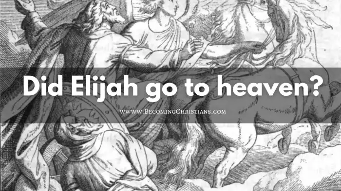 8 Proofs Elijah Did Not Go to Heaven?