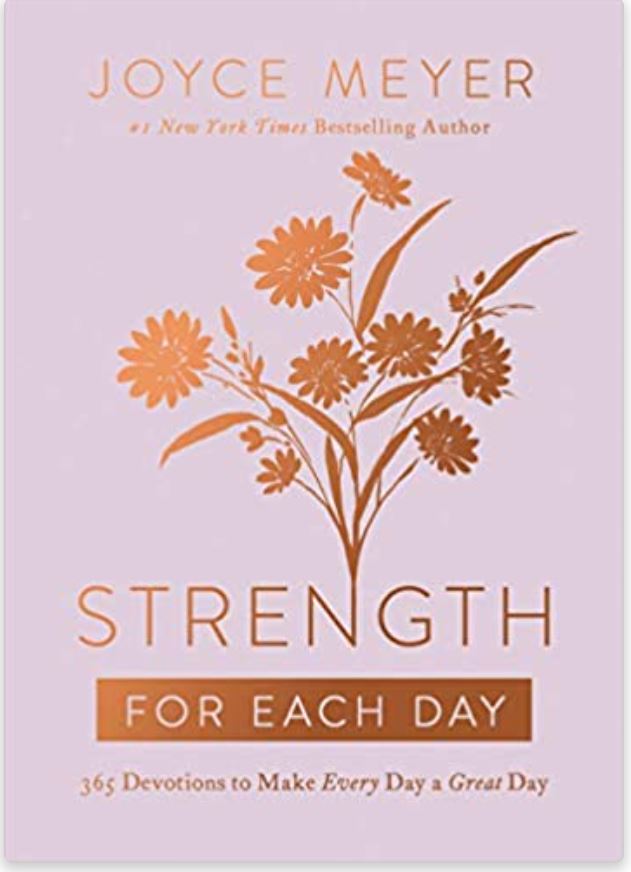 Strength for Each Day: 365 Devotions to Make Every Day a Great Day