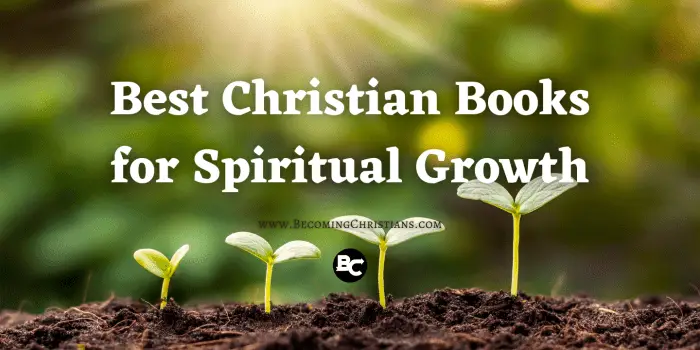Best Christian Books for Spiritual Growth