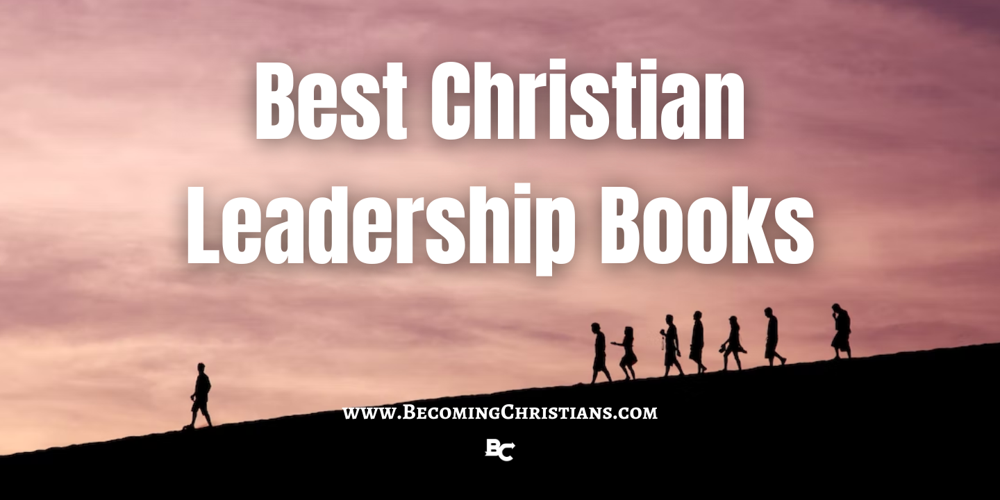 Best Christian Leadership Books