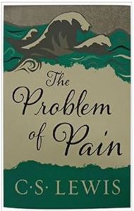 The Problem of Pain by c.s. lewis