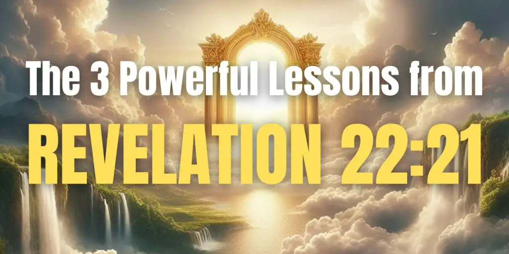 The 3 Powerful Lessons from Revelation 22:21 image blog