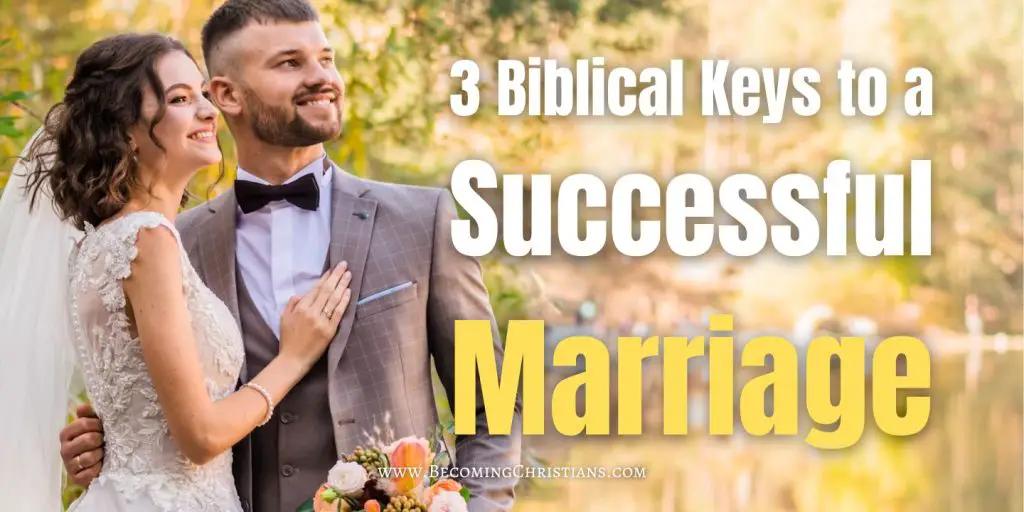 3 Biblical Keys to a Successful Marriage