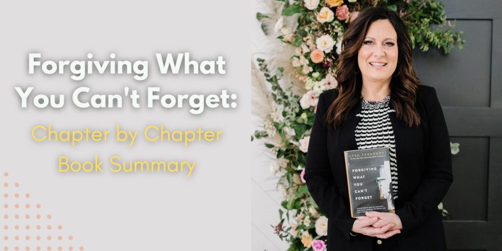 Forgiving What You Can't Forget Book Summary and Review