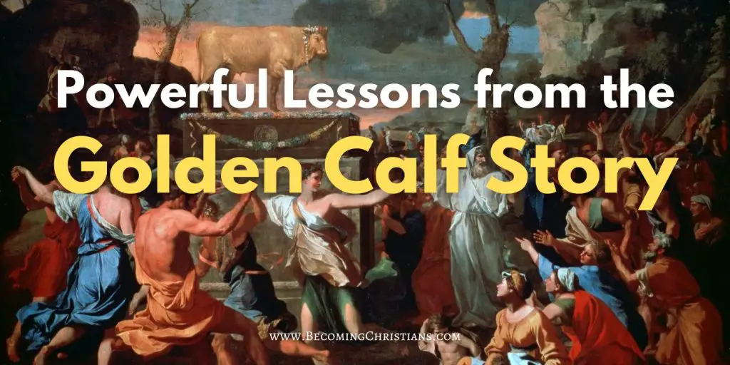Powerful Lessons from the Golden Calf Story