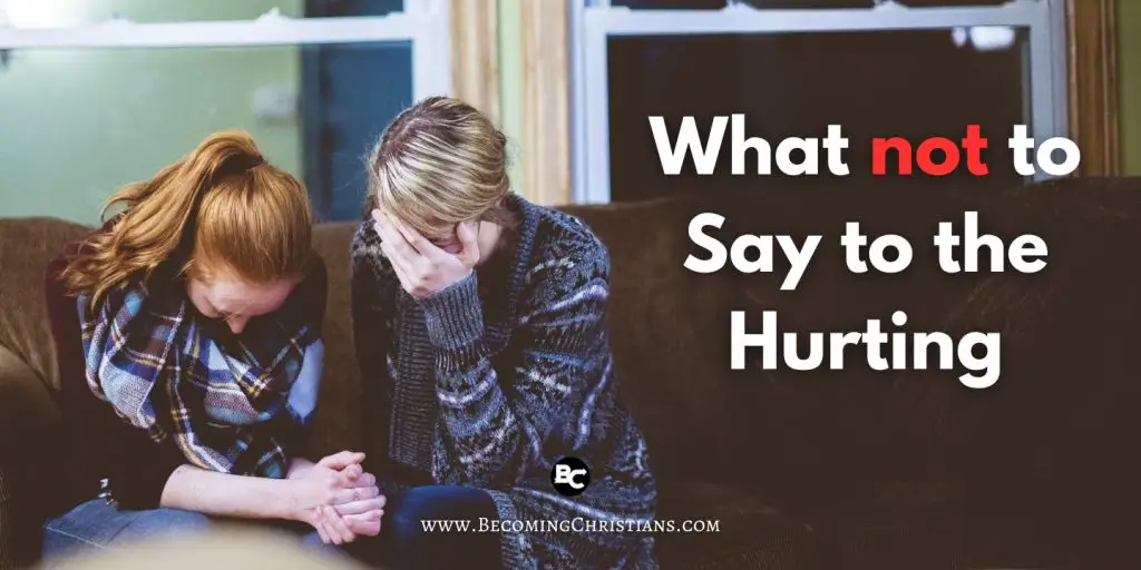 What not to Say to the Hurting