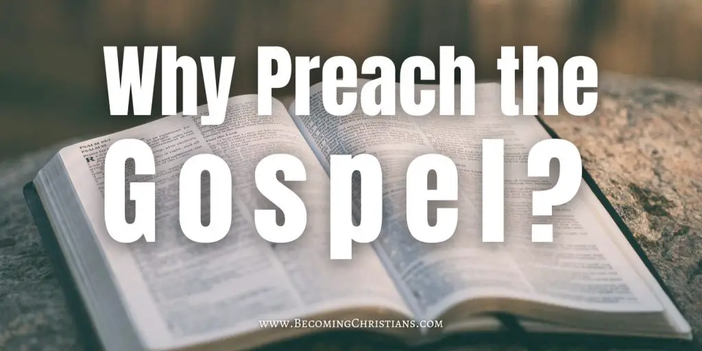 why preach the gospel blog image