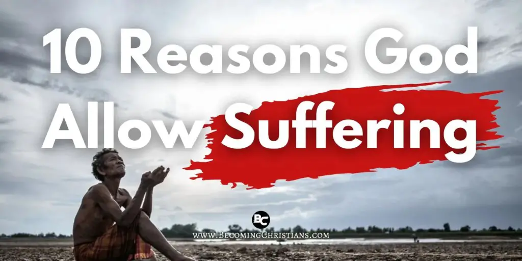 a man looking up begging for food with a text 10 reasons God allow suffering